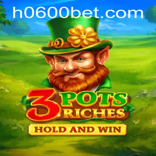 Descubra o Empolgante Jogo 3potsRiches com a Chave 0600BET
